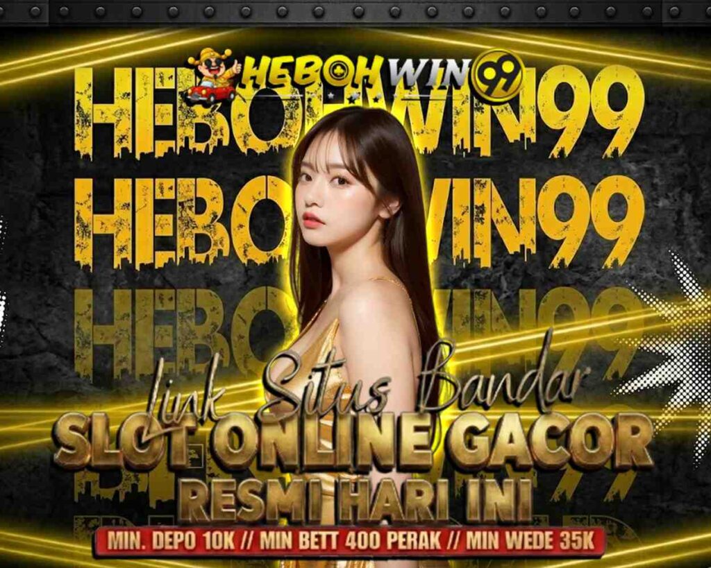 Hebohwin99 Platform Game Online Terbaik: Server Stabil & Anti Lag!